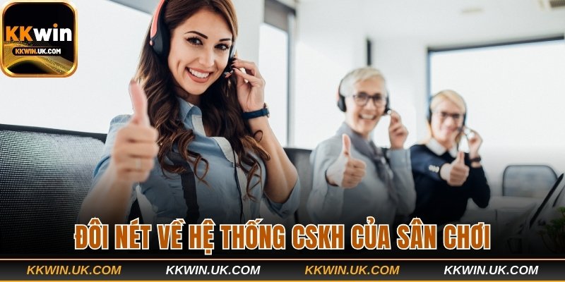 Đôi nét về hệ thống CSKH của sân chơi